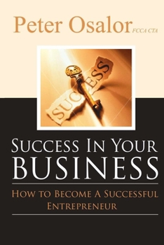 Paperback Success in Your Business: How To Become A Successful Entrepreneur Book