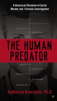The Human Predator: A Historical Chronicle of Serial Murder and Forensic Investigation