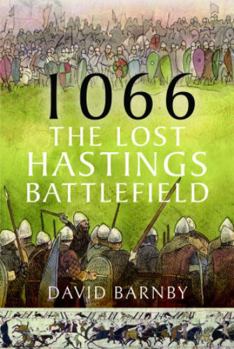 Hardcover 1066: The Lost Hastings Battlefield Book