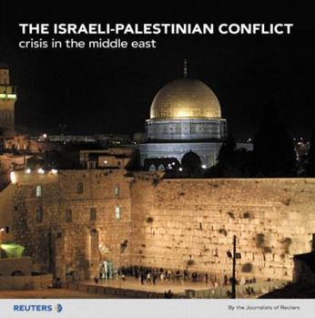 Hardcover The Israeli-Palestinian Conflict: Crisis in the Middle East Book