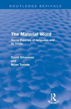 Paperback The Material Word (Routledge Revivals): Some Theories of Language and Its Limits Book