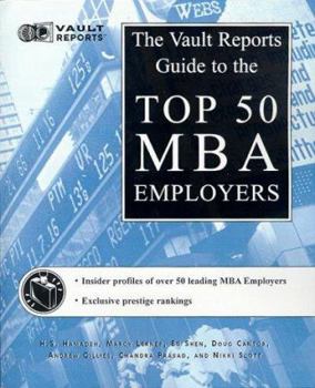 Paperback The Vault.com Guide to the Top MBA Employers: VaultReports.com Guide to the Top 50 MBA Employers Book