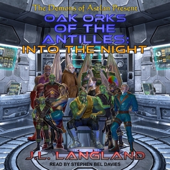 Oak Orks of the Antilles: Into the Night - Book  of the Demons of Astlan