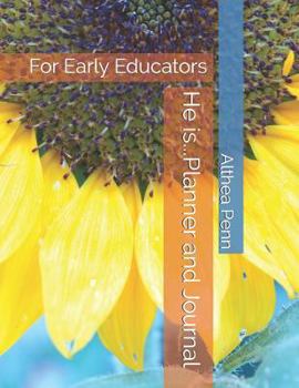 Paperback He Is...Planner and Journal: For Early Educators Book