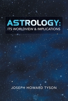 Paperback Astrology: Its Worldview & Implications Book