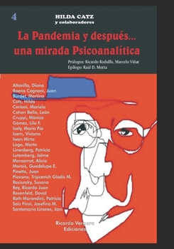 La Pandemia y despu�s... una mirada Psicoanal�tica: Psicoan�lisis en �pocas del covid-19