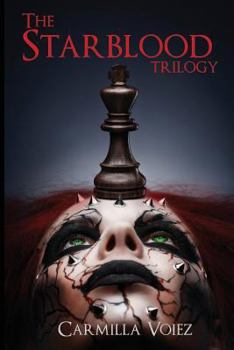 Paperback The Starblood Trilogy: Starblood, Psychonaut and Black Sun Book