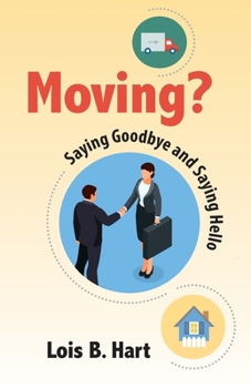 Paperback Moving? Saying goodbye and Saying Hello Book