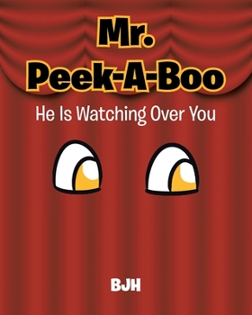 Paperback Mr. Peek-A-Boo: He Is Watching Over You Book