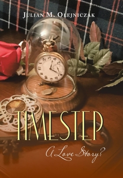 Hardcover Timestep: A Love Story? Book
