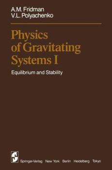 Paperback Physics of Gravitating Systems I: Equilibrium and Stability Book