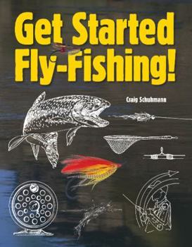 Paperback Get Started Fly-Fishing! Book