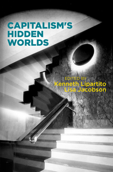 Hardcover Capitalism's Hidden Worlds Book
