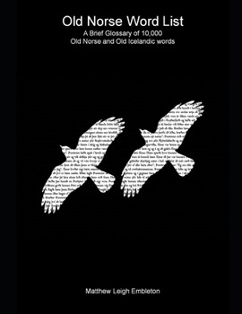 Paperback Old Norse Word List: A Brief Glossary of 10,000 Old Norse and Old Icelandic Words Book