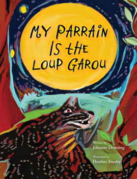 Hardcover My Parrain Is the Loup Garou Book