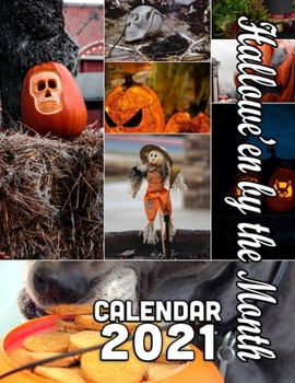 Paperback Hallowe'en by the Month Calendar 2021: 18-Month Calendar October 2020 through March 2022 Book