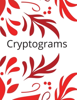 Paperback Cryptograms: Cryptograms Puzzles Book For Adults, Cryptogram Puzzles, Cryptoquote Puzzles, Brain Games, Cryptogram Puzzle Book, Lar [Large Print] Book