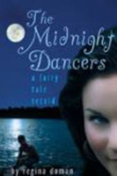 Paperback The Midnight Dancers: A Fairy Tale Retold Book