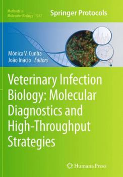 Paperback Veterinary Infection Biology: Molecular Diagnostics and High-Throughput Strategies Book
