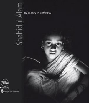 Hardcover Shahidul Alam: My Journey as a Witness Book