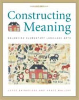 Hardcover Constructing Meaning: Balancing Elementary Language Arts Book