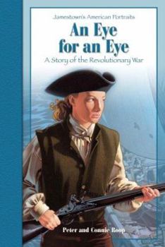 Paperback An Eye for an Eye: A Story of the Revolutionary War Book