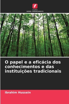 Paperback O papel e a eficácia dos conhecimentos e das instituições tradicionais [Portuguese] Book
