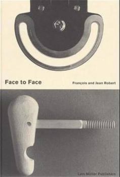 Hardcover Face to Face: Francois and Jean Robert Book