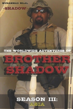Paperback The Worldwide Adventures of Brother Shadow: Season III: Asia Book