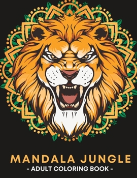 Paperback Mandala Jungle: An Adult Coloring Book for Stress Relief Book