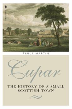 Paperback Cupar: The History of a Small Scottish Town Book
