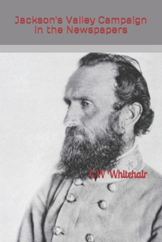Paperback Jackson's Valley Campaign in the Newspapers Book