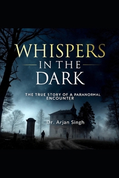 Paperback Whispers in the Dark: The True Story of a Paranormal Encounter Book