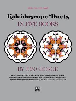 Paperback Kaleidoscope Duets, Bk 5: A Sparkling Collection of Graded Pieces for the Progressing Piano Student Book