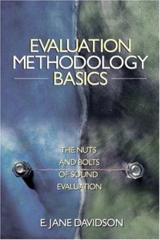 Hardcover Evaluation Methodology Basics: The Nuts and Bolts of Sound Evaluation Book