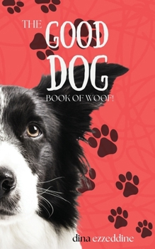 Paperback The Good Dog Book of Woof [Large Print] Book