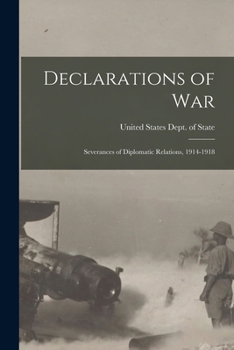 Declarations of War: Severances of Diplomatic Relations, 1914-1918
