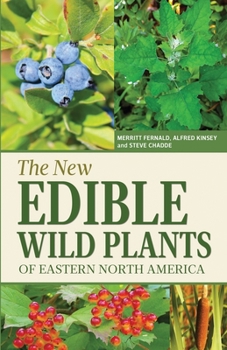 Paperback The New Edible Wild Plants of Eastern North America: A Field Guide to Edible (and Poisonous) Flowering Plants, Ferns, Mushrooms and Lichens Book