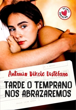 Paperback Tarde O Temprano Nos Abrazaremos / Sooner or Later We Will Embrace [Spanish] Book