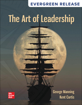 The Art of Leadership, 2025 Release, McGraw Hill, By George Manning and Kent Curtis