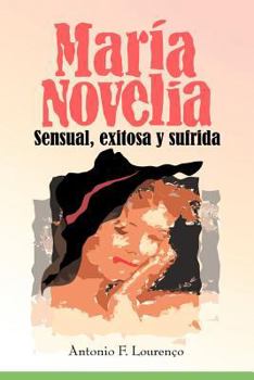 Paperback Maria Novelia: Sensual, Exitosa y Sufrida [Spanish] Book