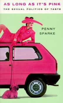 Paperback As Long as It's Pink: The Sexual Politics of Taste Book
