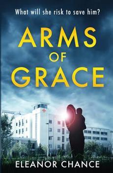 Arms of Grace - Book #1 of the Arms of Grace