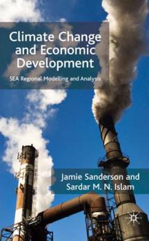 Hardcover Climate Change and Economic Development: Sea Regional Modelling and Analysis Book