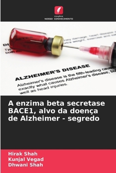 Paperback A enzima beta secretase BACE1, alvo da doença de Alzheimer - segredo [Portuguese] Book