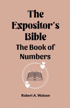 Paperback The Expositor's Bible The Book Of Numbers Book