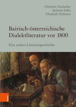 Hardcover Bairisch-Osterreichische Dialektliteratur VOR 1800: Eine Andere Literaturgeschichte [German] Book