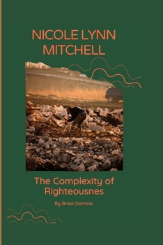 Nicole Lynn Mitchell: The Complexity of Righteousness
