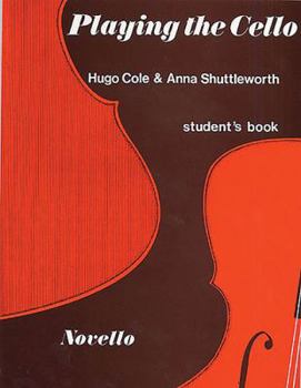 Paperback Playing the Cello, Student's Book: An Approach Through Live Music Making Book