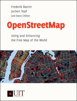Paperback OpenStreetMap: Using and Enhancing the Free Map of the World Book